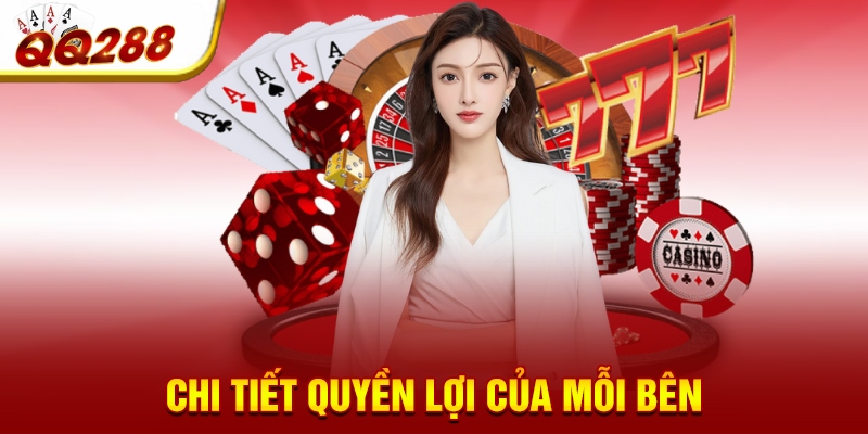 Chi tiết quyền lợi của mỗi bên Chi tiết quyền lợi của mỗi bên