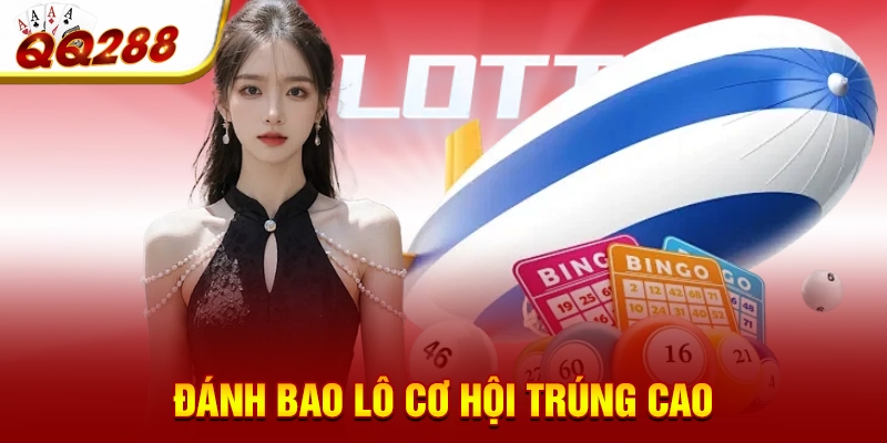 Đánh bao lô cơ hội trúng cao