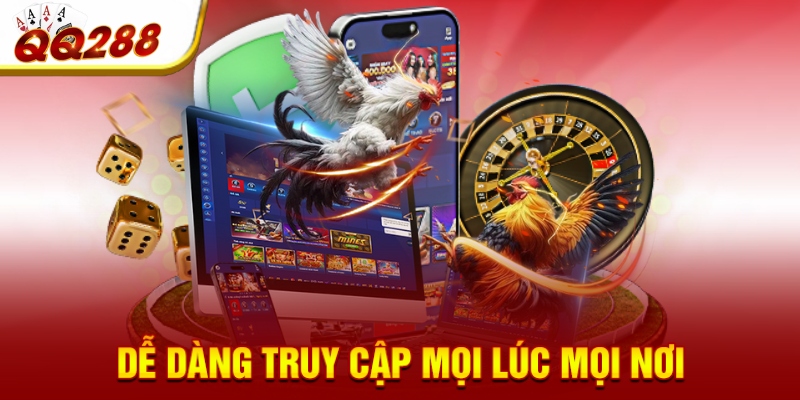 Dễ dàng truy cập mọi lúc mọi nơi Dễ dàng truy cập mọi lúc mọi nơi