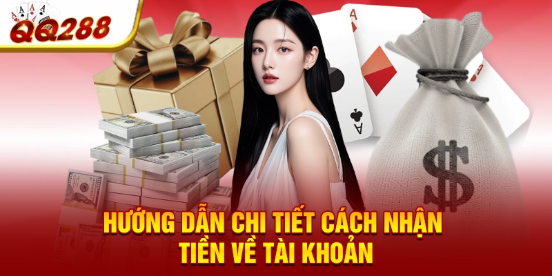Hướng dẫn chi tiết cách nhận tiền về tài khoản Hướng dẫn chi tiết cách nhận tiền về tài khoản