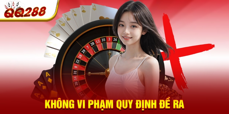 Không vi phạm quy định đề ra Không vi phạm quy định đề ra