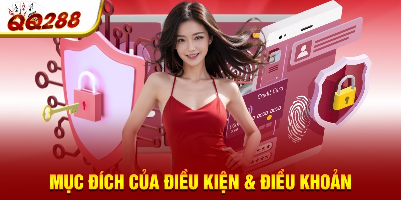 Mục đích của điều kiện & điều khoản Mục đích của điều kiện & điều khoản