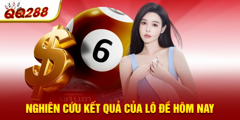 Nghiên cứu kết quả của lô đề hôm nay
