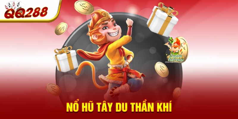 Nổ hũ Tây du thần khí Nổ hũ Tây du thần khí