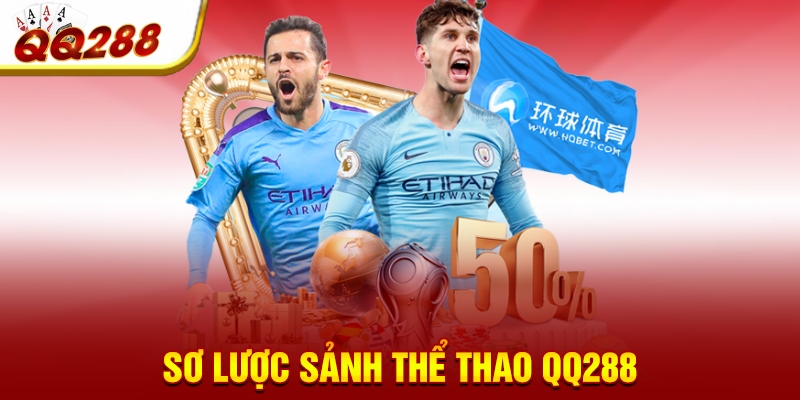 Sơ lược sảnh thể thao QQ288 Sơ lược sảnh thể thao QQ288