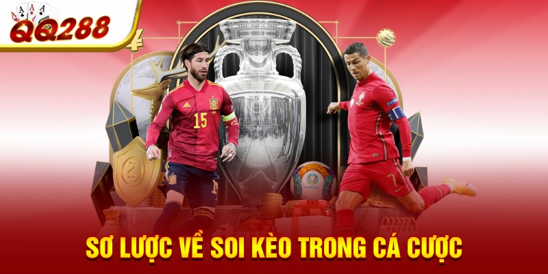 Sơ lược về soi kèo trong cá cược Sơ lược về soi kèo trong cá cược