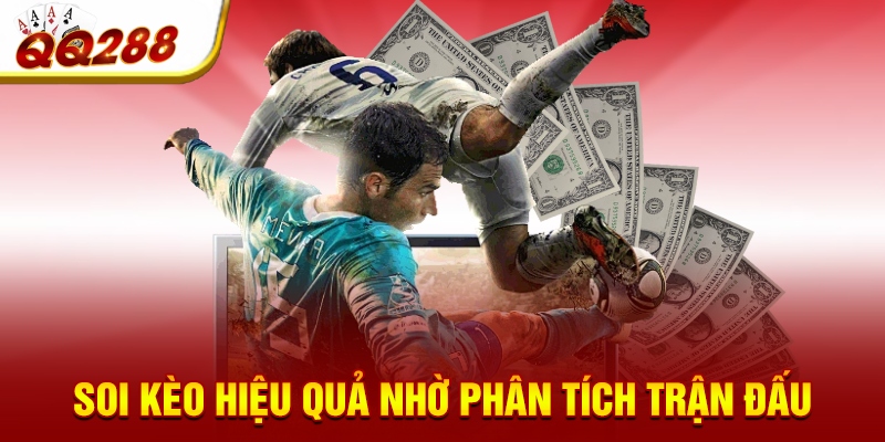 Soi kèo hiệu quả nhờ phân tích trận đấu Soi kèo hiệu quả nhờ phân tích trận đấu