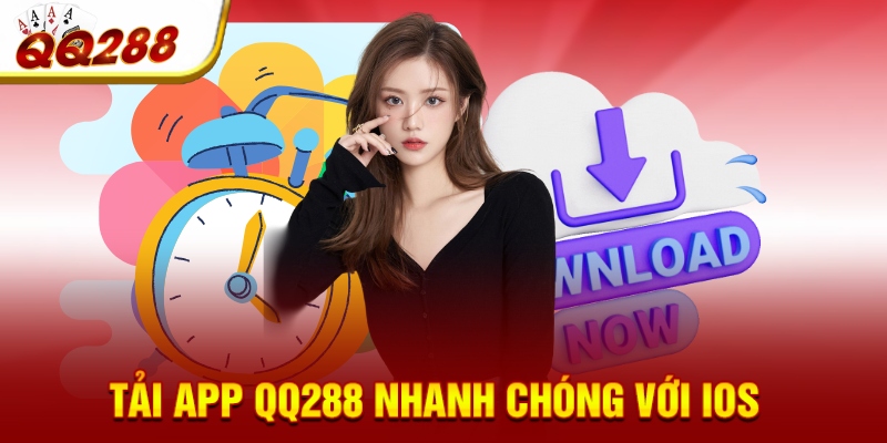 Tài app QQ288 nhanh chóng với iOS Tải app QQ288 nhanh chóng với iOS