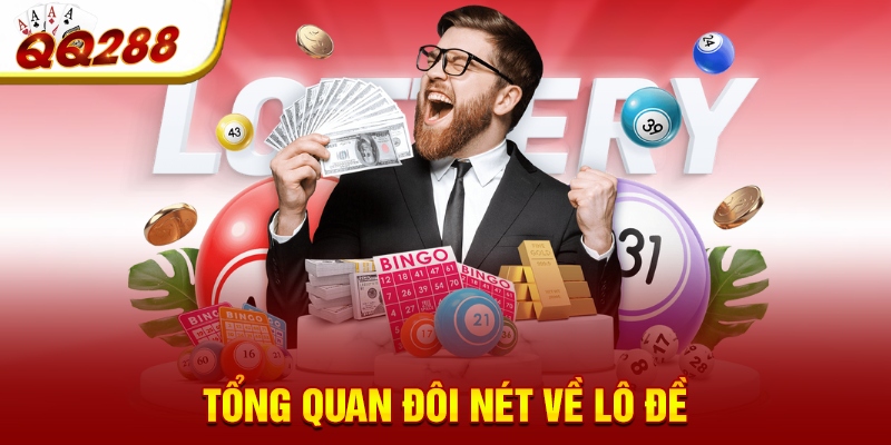 Tổng quan đôi nét về lô đề Tổng quan đôi nét về lô đề
