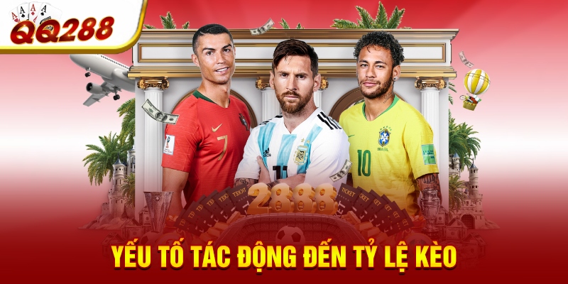 Yếu tố tác động đến tỷ lệ kèo Yếu tố tác động đến tỷ lệ kèo